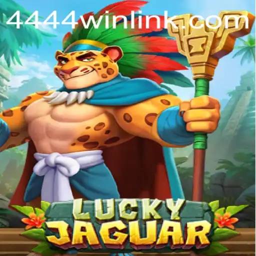 Explore the Thrilling World of LuckyJaguar: Your Guide to Winning at 4444win.com