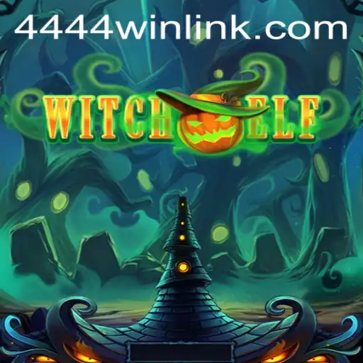 The Enchanting World of WitchElf and 4444win.com